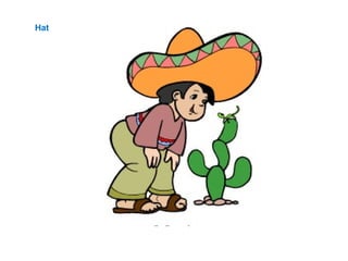 Hat
 