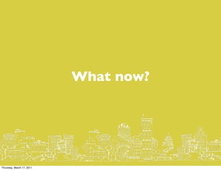 What now?




Thursday, March 17, 2011
 