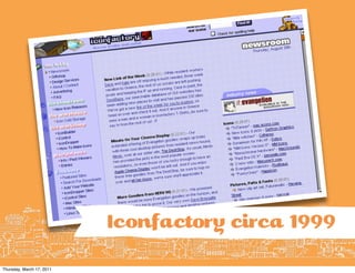 Iconfactory circa 1999
Thursday, March 17, 2011
 