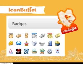 IconBuﬀet




Thursday, March 17, 2011
 