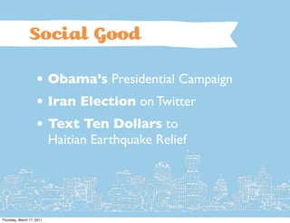 Social G                 d

                    • Obama’s Presidential Campaign
                    • Iran Election on Twi...