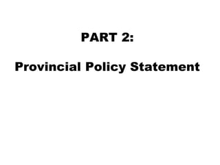 Marandal Enterprises Inc. v. City of Barrie (2012)

•   “The PPS and Growth Plan share a common vision of healthy, prosper...
