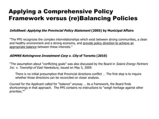 Applying a Comprehensive Policy
Framework versus (re)Balancing Policies
Ontario (Ministry of Municipal Affairs and Housing...