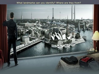 What landmarks can you identify? Where are they from?What landmarks can you identify? Where are they from?
 