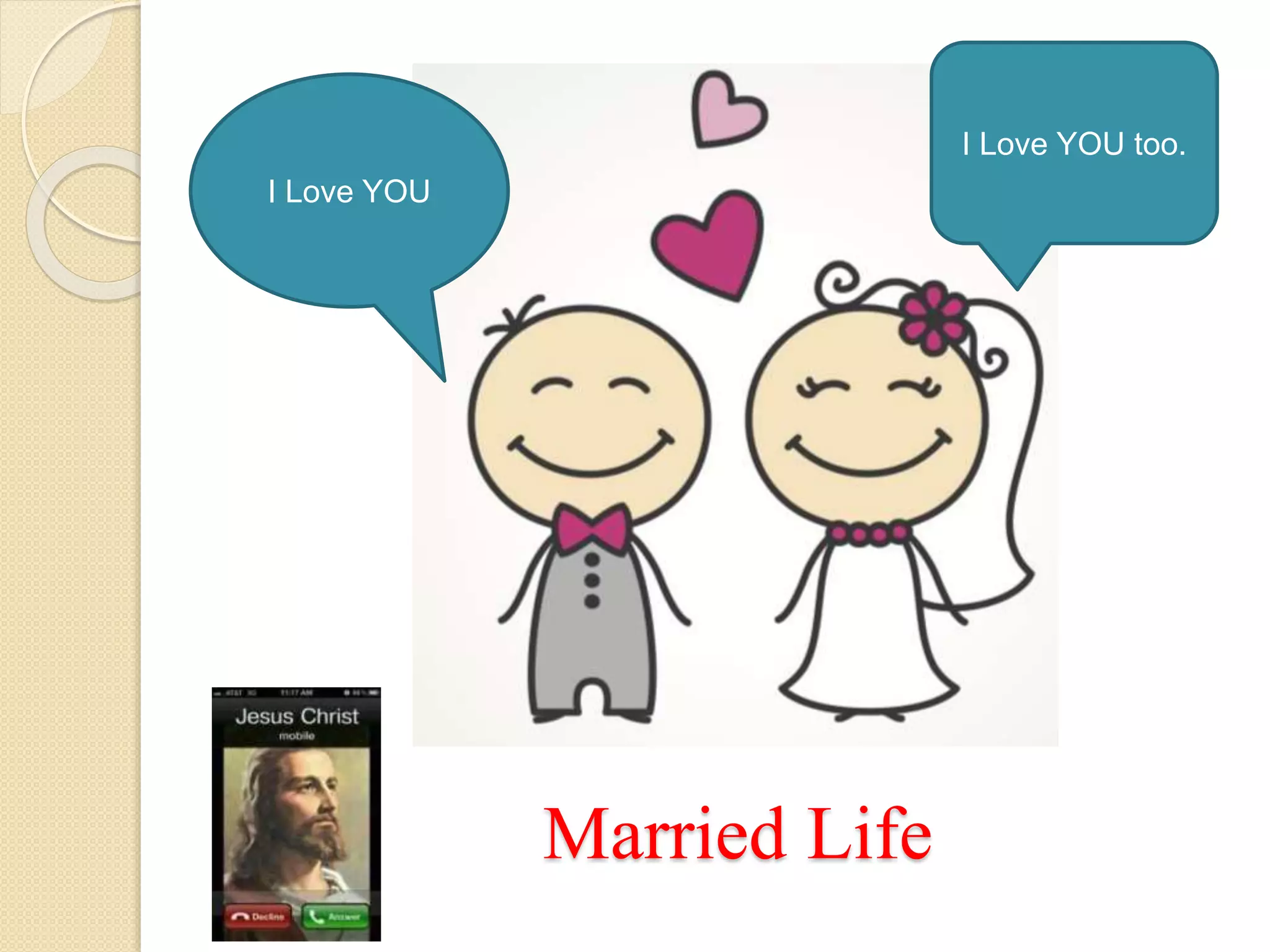 Married Life
I Love YOU
I Love YOU too.