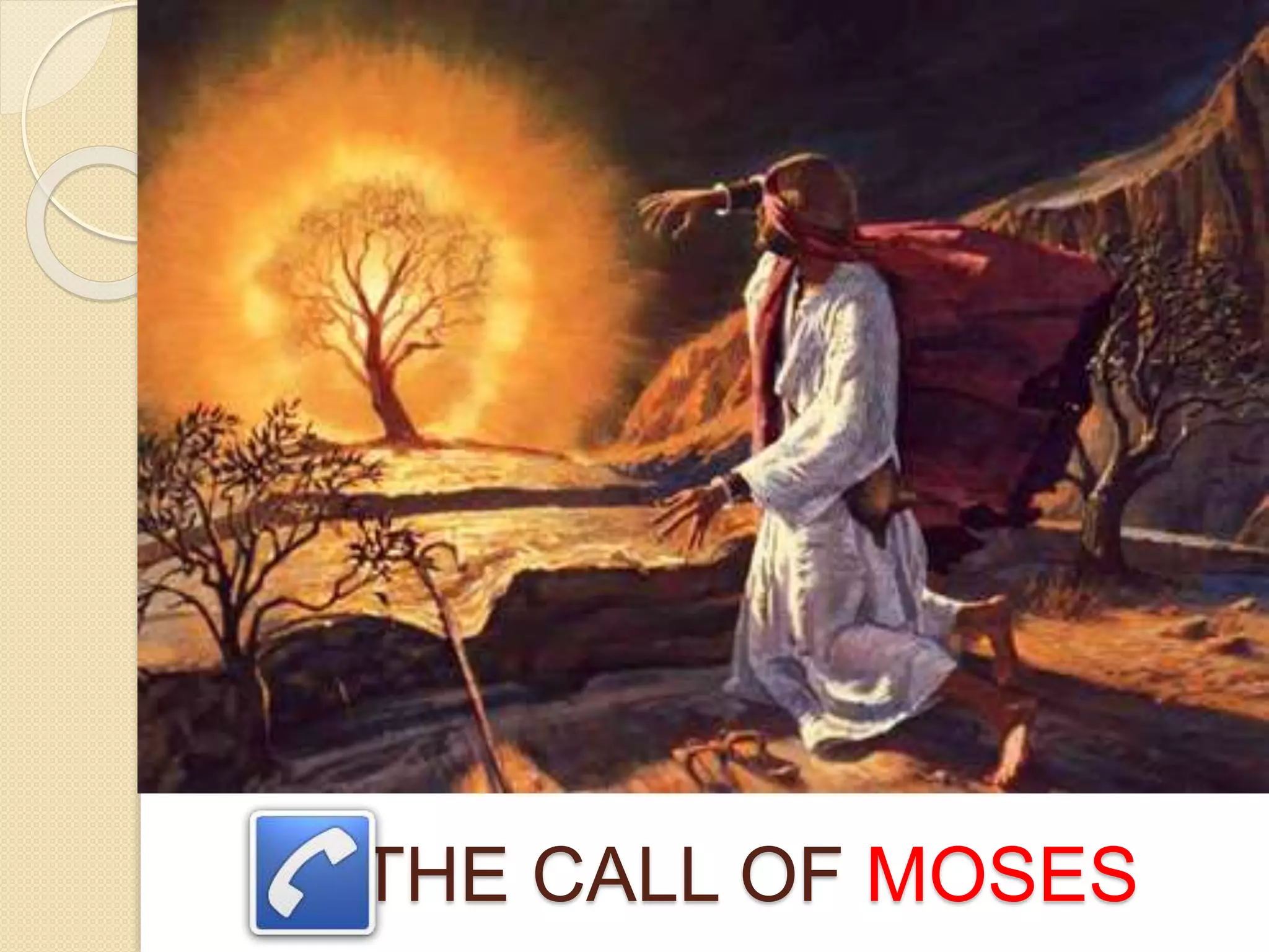 THE CALL OF MOSES