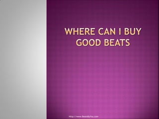 Http://www.BeatsByYou.com
 