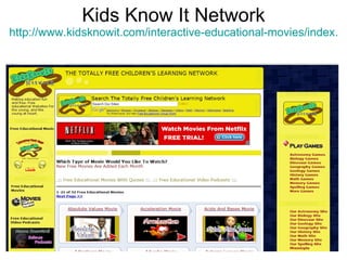 Kids Know It Network http://www.kidsknowit.com/interactive-educational-movies/index.php   