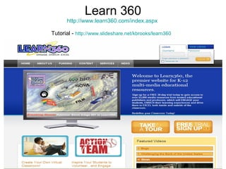 Learn 360 http://www.learn360.com/index.aspx   Tutorial -  http://www.slideshare.net/kbrooks/learn360   