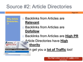 Source #2: Article Directories<br />Why Article Directories...?<br />Backlinks from Articles are Relevant<br />Backlinks f...