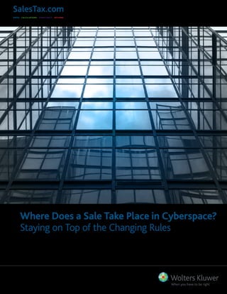 Where Does a Sale Take Place in Cyberspace?
Staying on Top of the Changing Rules
 