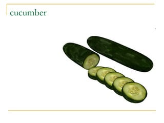 cucumber
