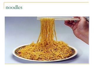 noodles