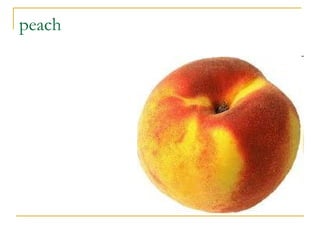 peach