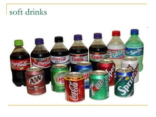 soft drinks