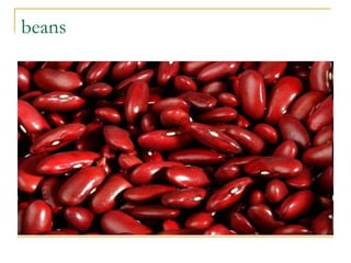 beans