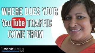 Where Does YOUR YouTube Traffic Come From?