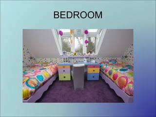 BEDROOM

 
