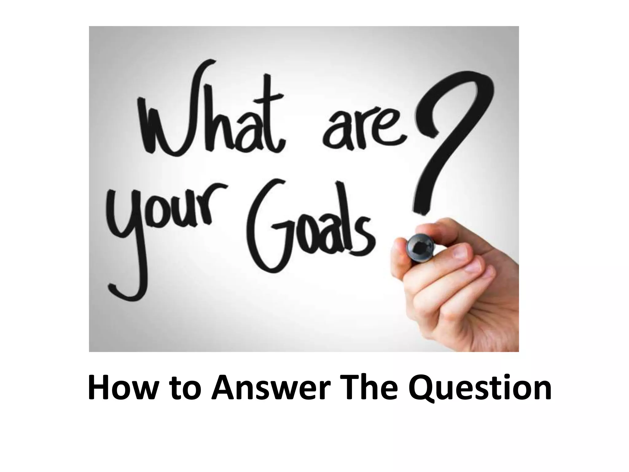 How to Answer The Question
 