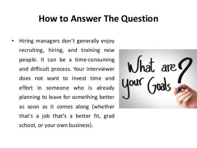 where do you see yourself in five years interview where do you see yourself in five years answer