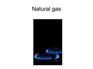 Natural gas 