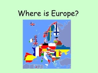 Where is Europe? 