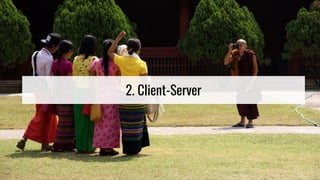 2. Client-Server
 