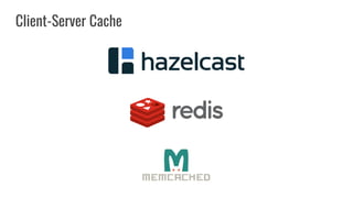 Client-Server Cache
 