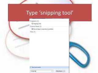 Type ‘snipping tool’