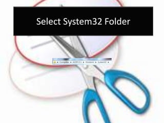 Select System32 Folder
