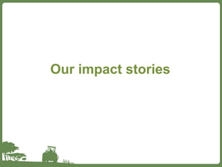 Our impact stories
 