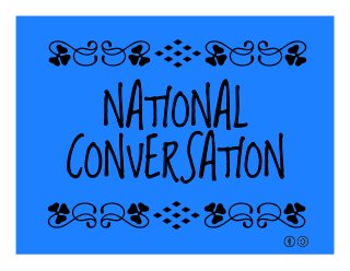 NATIONAL
CONVERSATION
qrFqr!
qrFqr!
 
