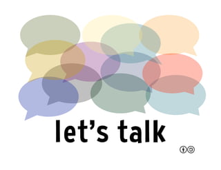 let’s talk
 
