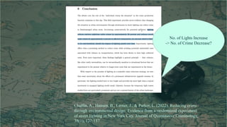 Chalfin, A., Hansen, B., Lerner, J., & Parker, L. (2022). Reducing crime
through environmental design: Evidence from a ran...