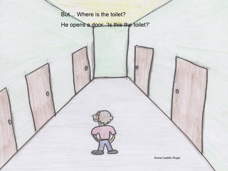 WHERE IS THE TOILET?
