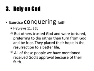 2.	Remind yourself of what God can doCreative faith says I can have what God says I can have.