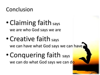 3.	Rely on GodExercise conquering faith