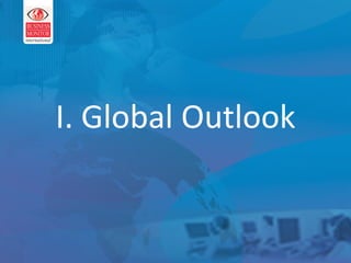 This can be your title page I. Global Outlook 