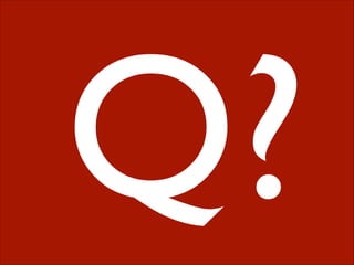 Q?

 