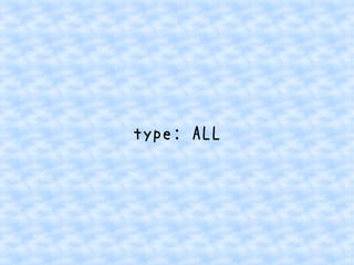 type: ALL 
 