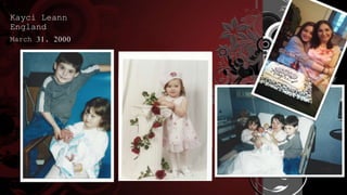 Kayci Leann
England
March 31, 2000
 