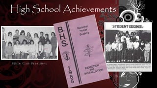 High School Achievements
Bible Club President
Student Council
 