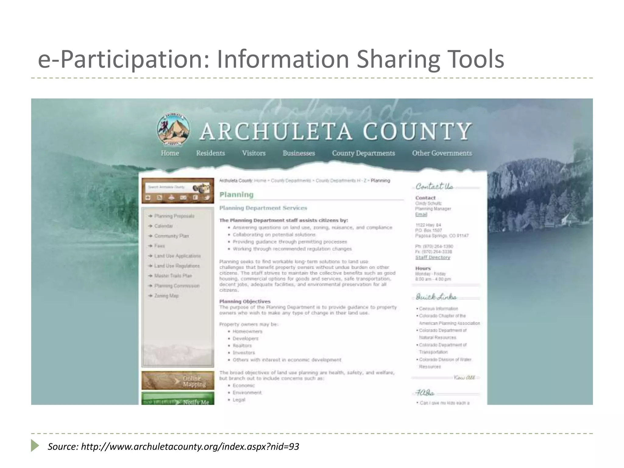 e-Participation: Information Sharing Tools
Source: http://www.archuletacounty.org/index.aspx?nid=93
 