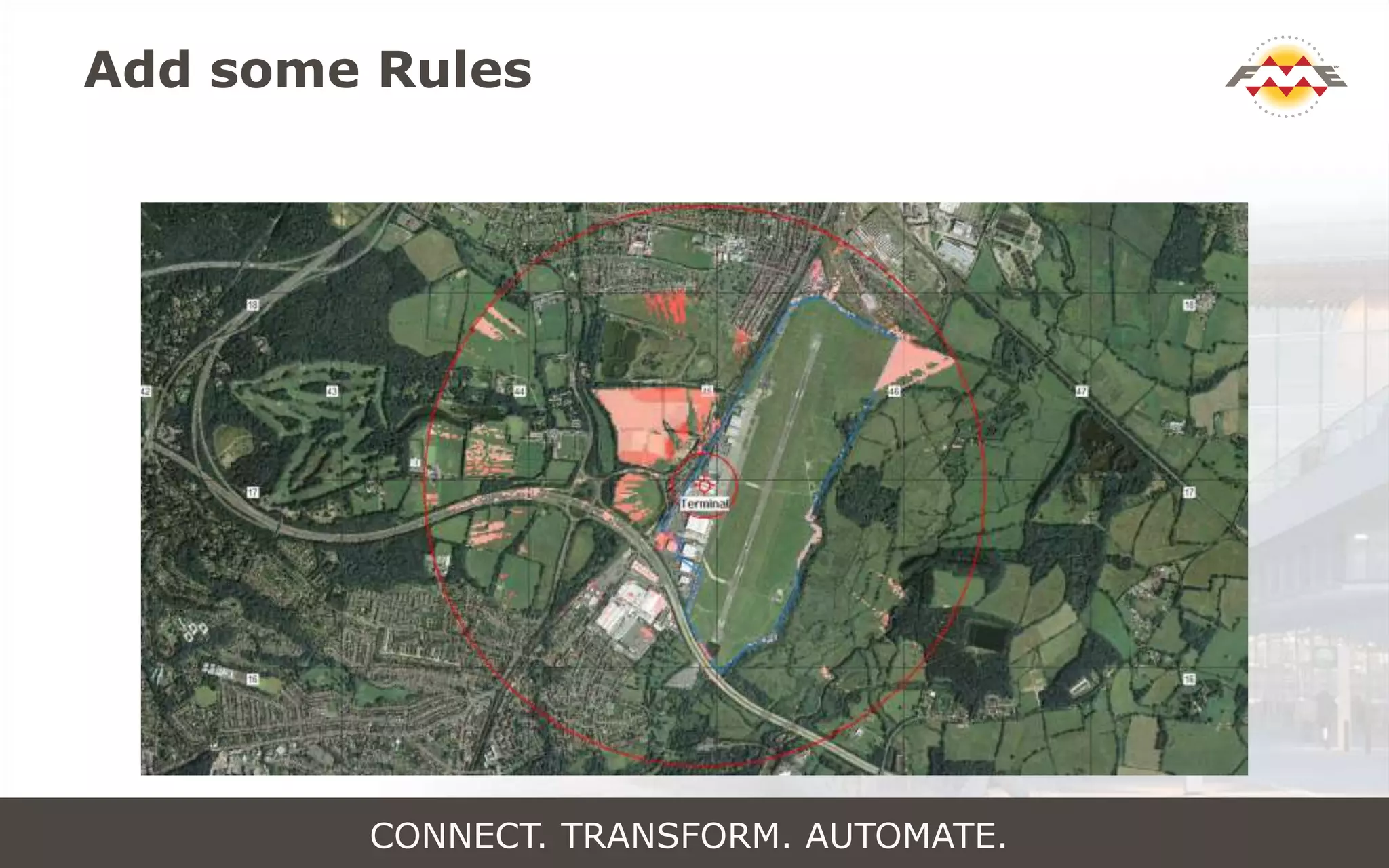 Add some Rules
CONNECT. TRANSFORM. AUTOMATE.
 