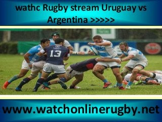 wathc Rugby stream Uruguay vs
Argentina >>>>>
www.watchonlinerugby.net
 