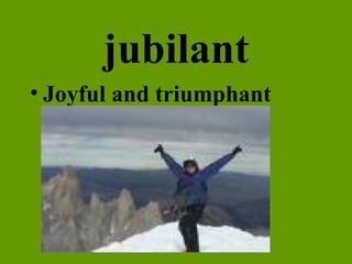 jubilant Joyful and triumphant 