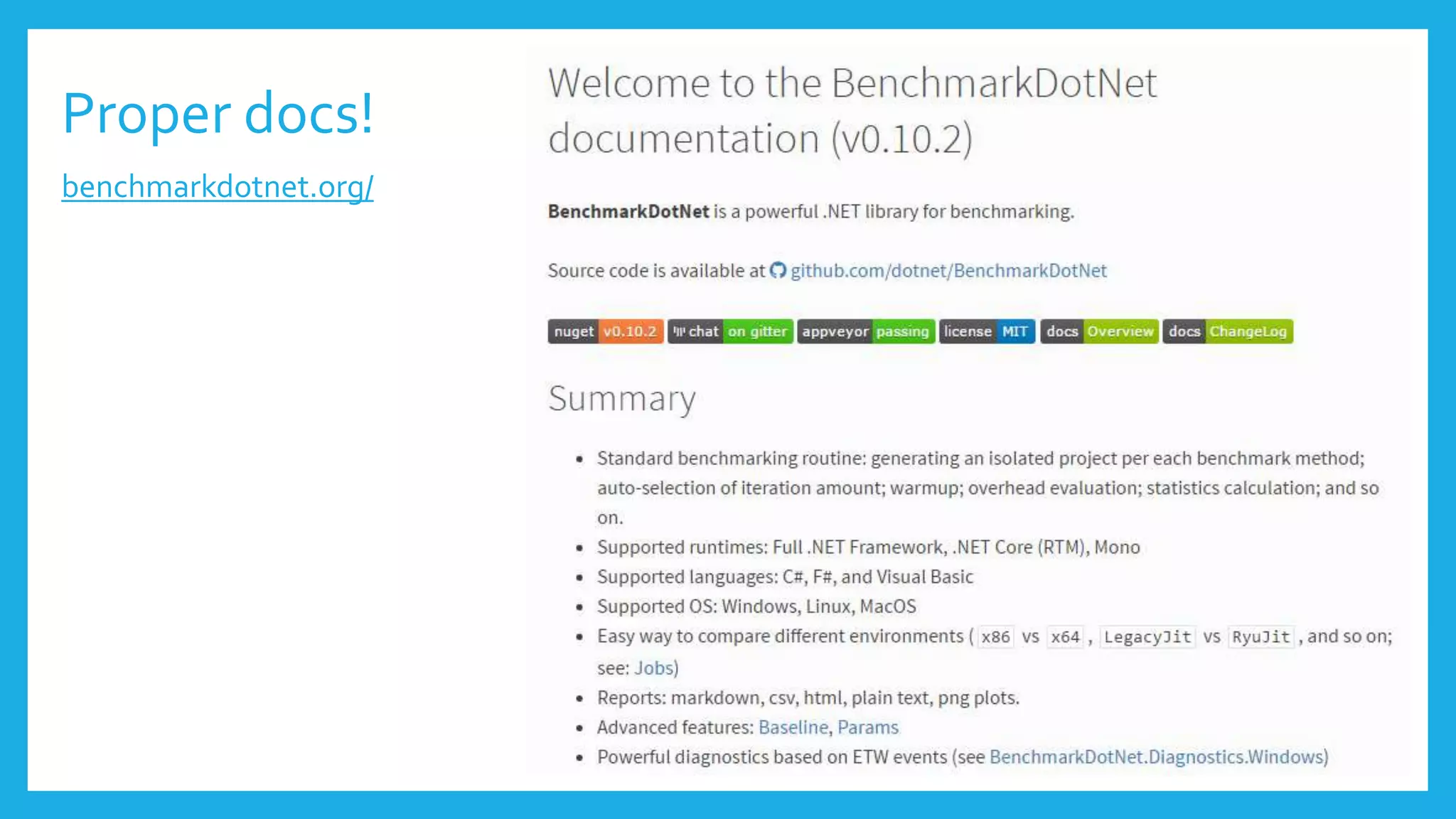 Proper docs!
benchmarkdotnet.org/
 