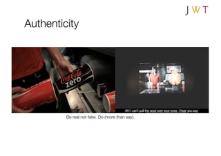 Authenticity




         Be real not fake. Do (more than say).
 