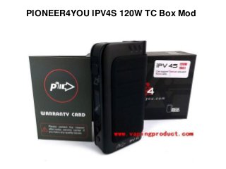 PIONEER4YOU IPV4S 120W TC Box Mod
 