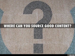 Where To Find Good Content
